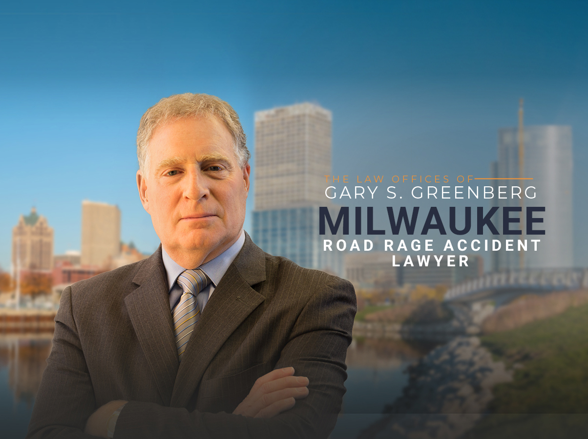 Milwaukee Road Rage Accident Lawyer - GGG028 Milwaukee Road Rage Accident Lawyer