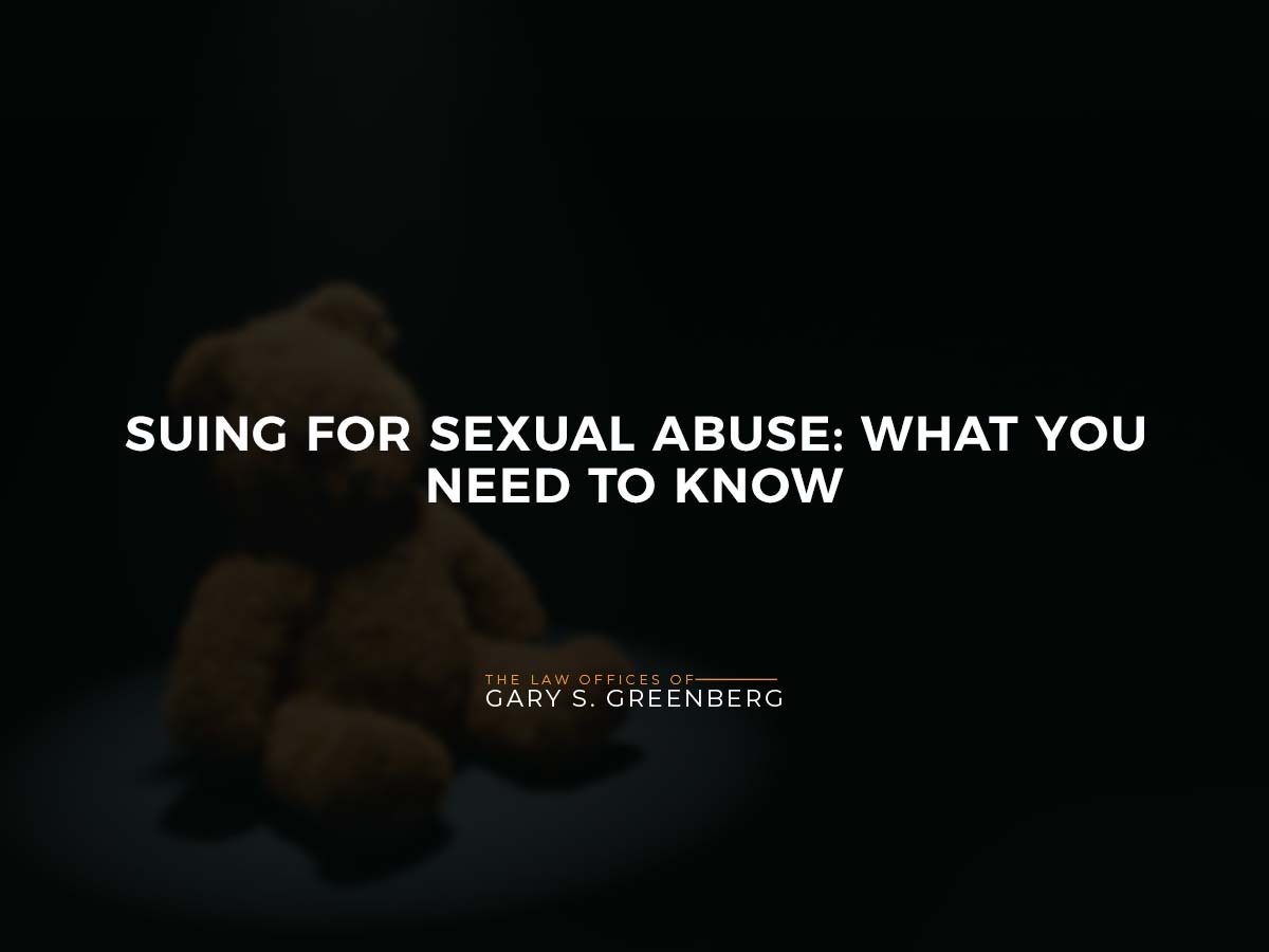 Suing for Sexual Abuse: What You Need to Know