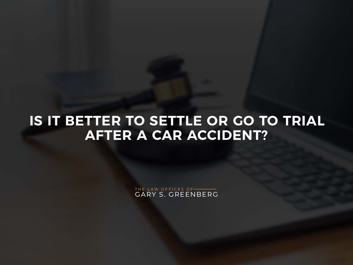 Is It Better to Settle or Go to Trial After a Car Accident?