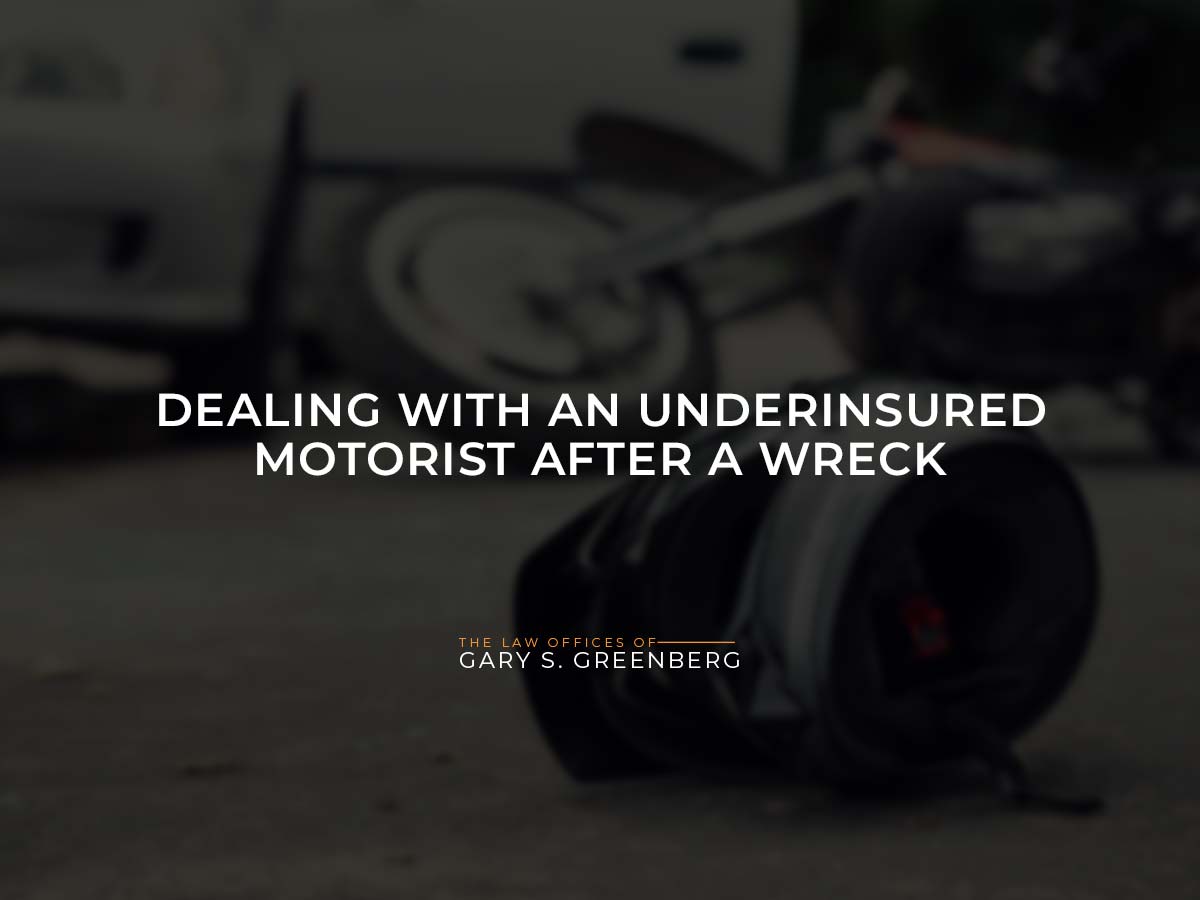Dealing with an Underinsured Motorist After a Wreck